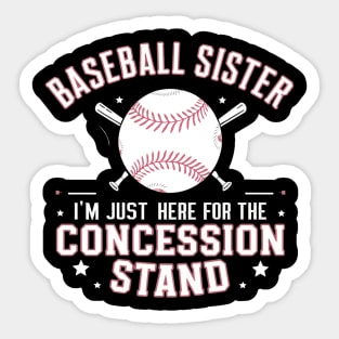 baseball sister, i'm just here for the concession stand Sticker